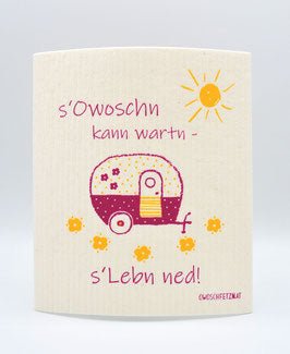 Camper "s'Owoschn kann wartn - s'Lebn ned!" pink/gelb - haushaltsreinigo.shop