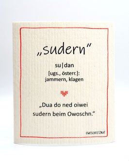 Owoschfetzn Mundart "sudern" - haushaltsreinigo.shop
